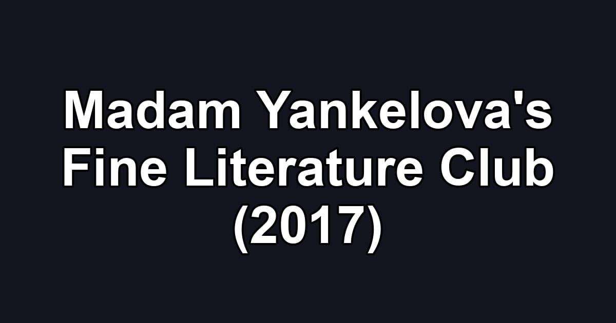 Madam Yankelova's Fine Literature Club (2017)