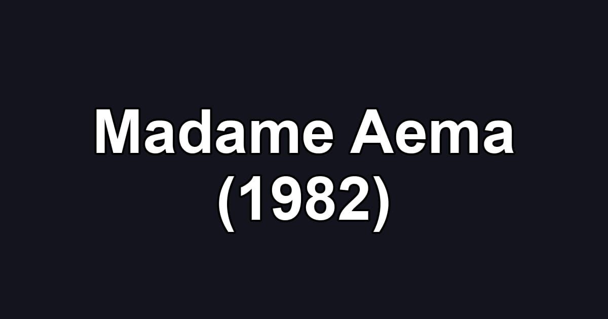 Madame Aema (1982)