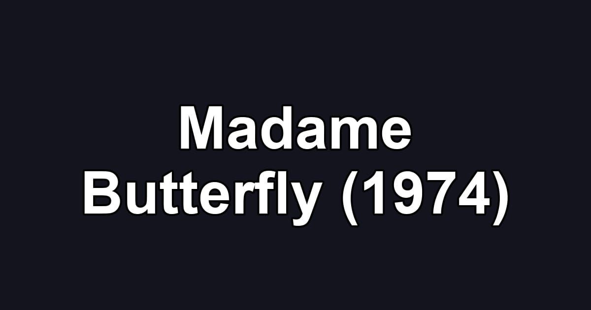 Madame Butterfly (1974)