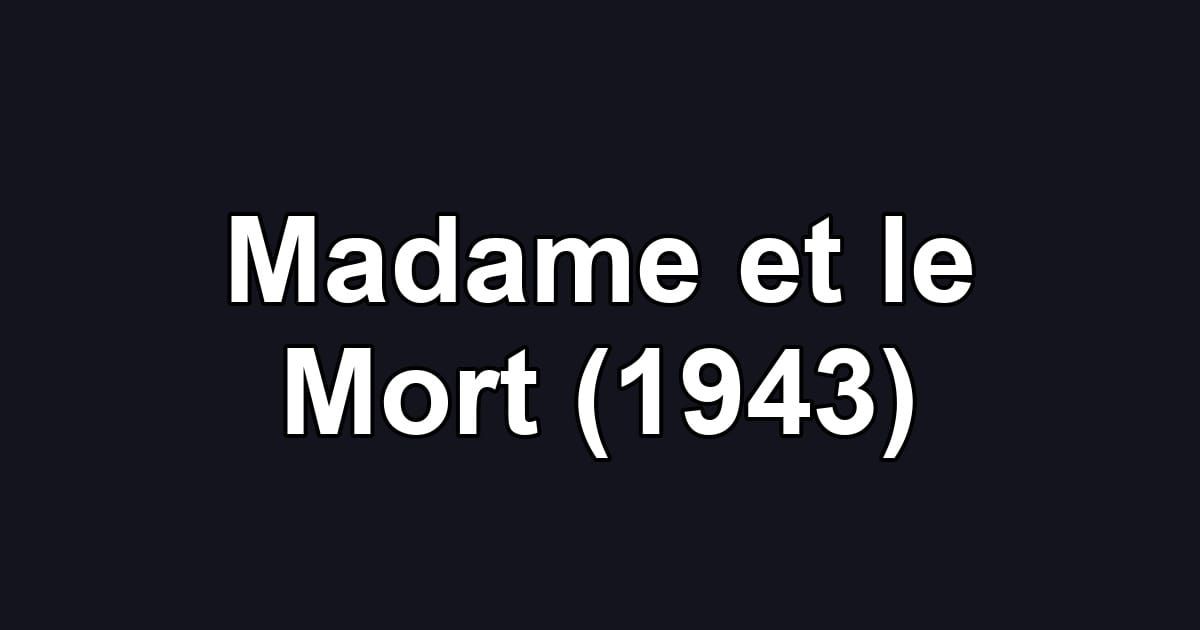 Madame et le Mort (1943)