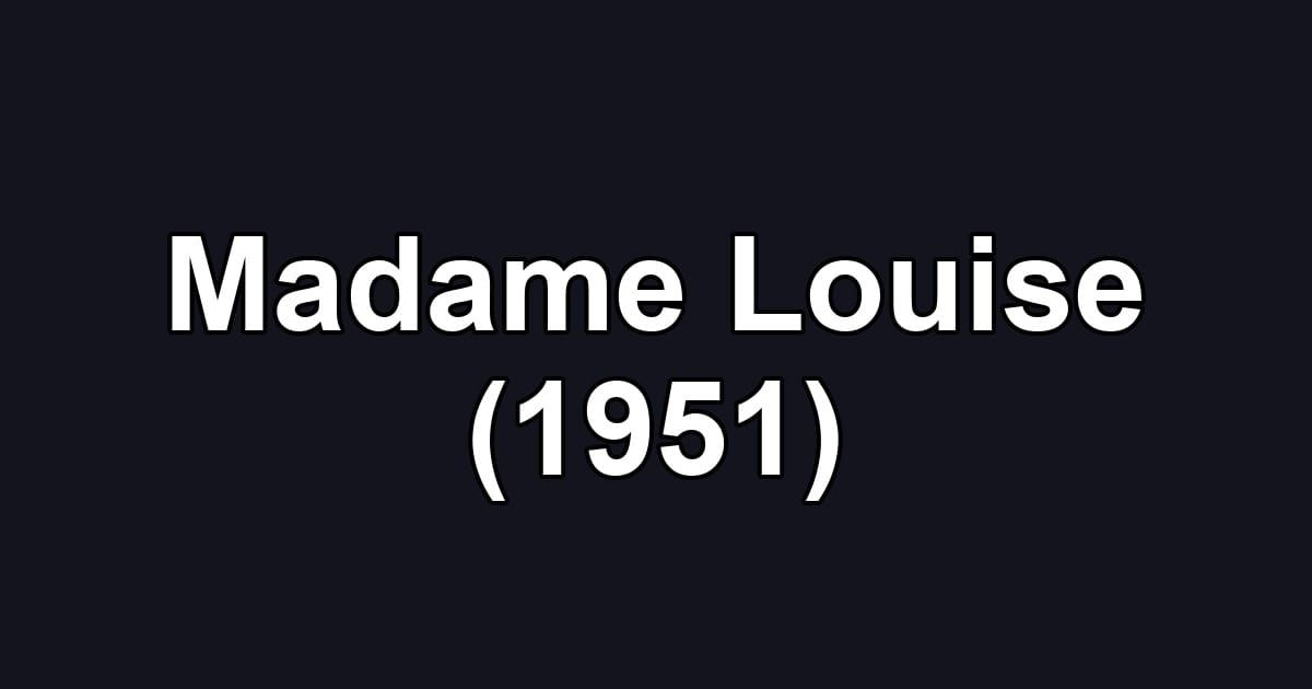 Madame Louise (1951)