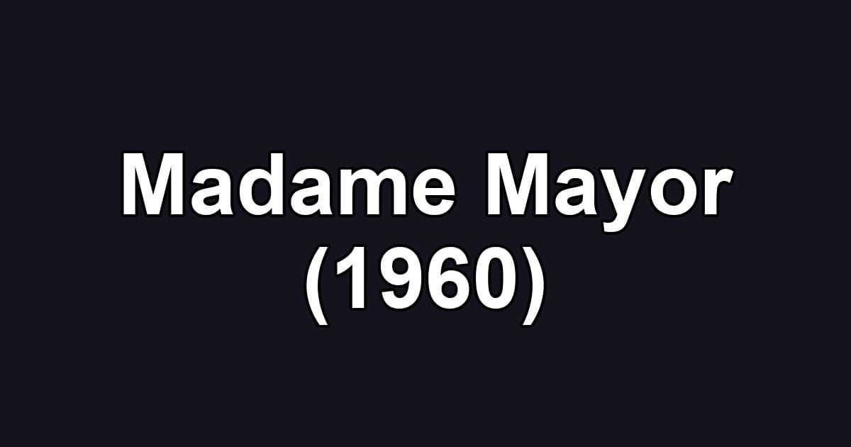 Madame Mayor (1960)