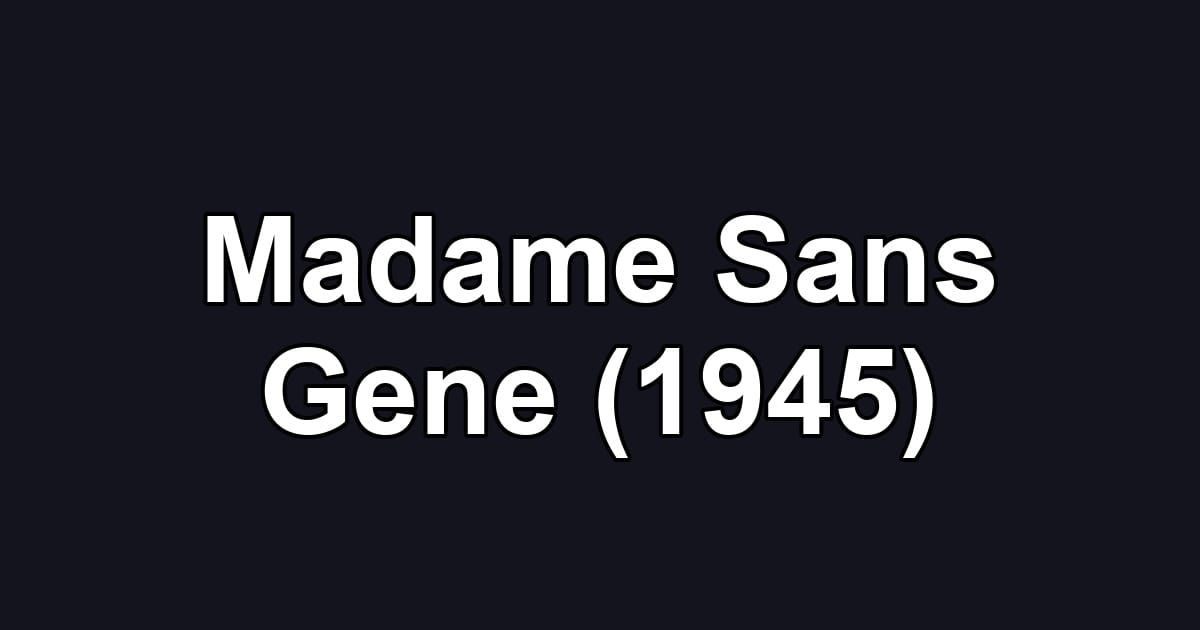 Madame Sans Gene (1945)