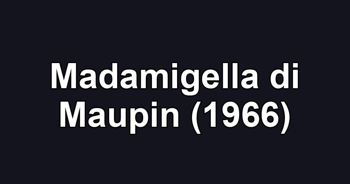 Madamigella di Maupin (1966)