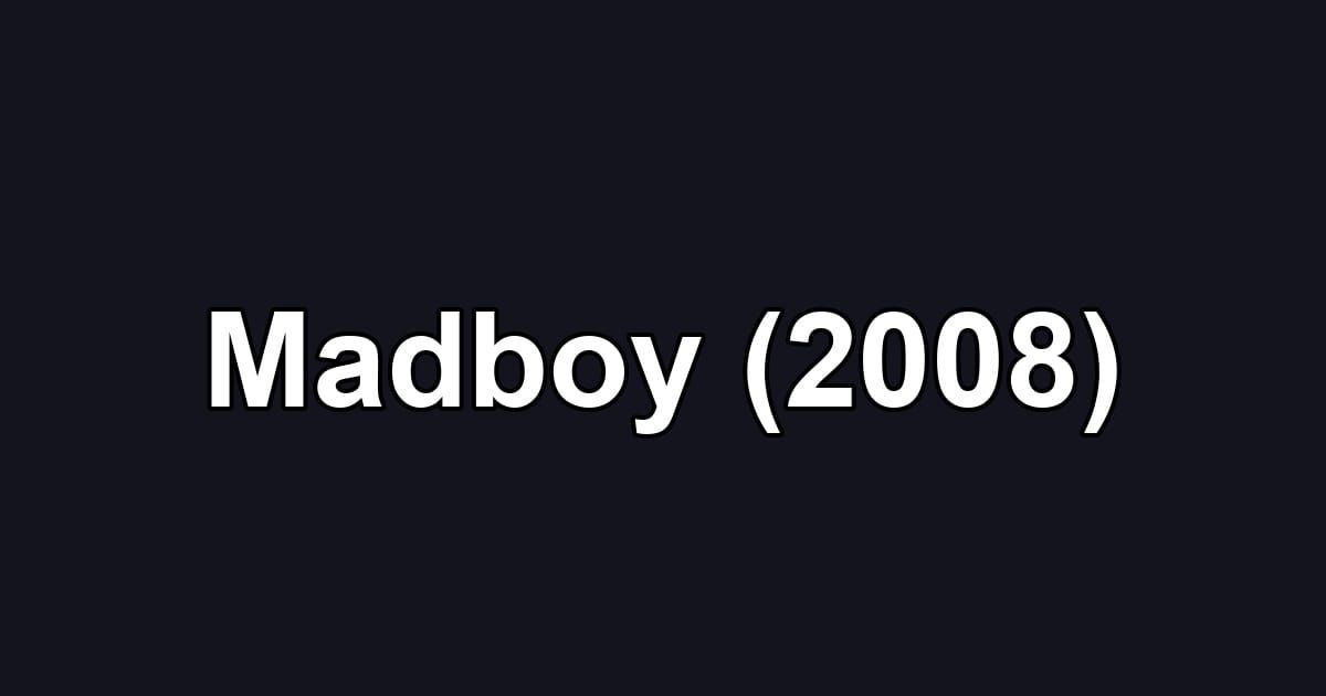 Madboy (2008)