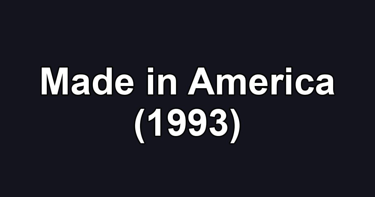 Made in America (1993)