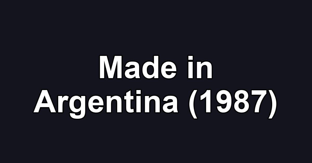 Made in Argentina (1987)