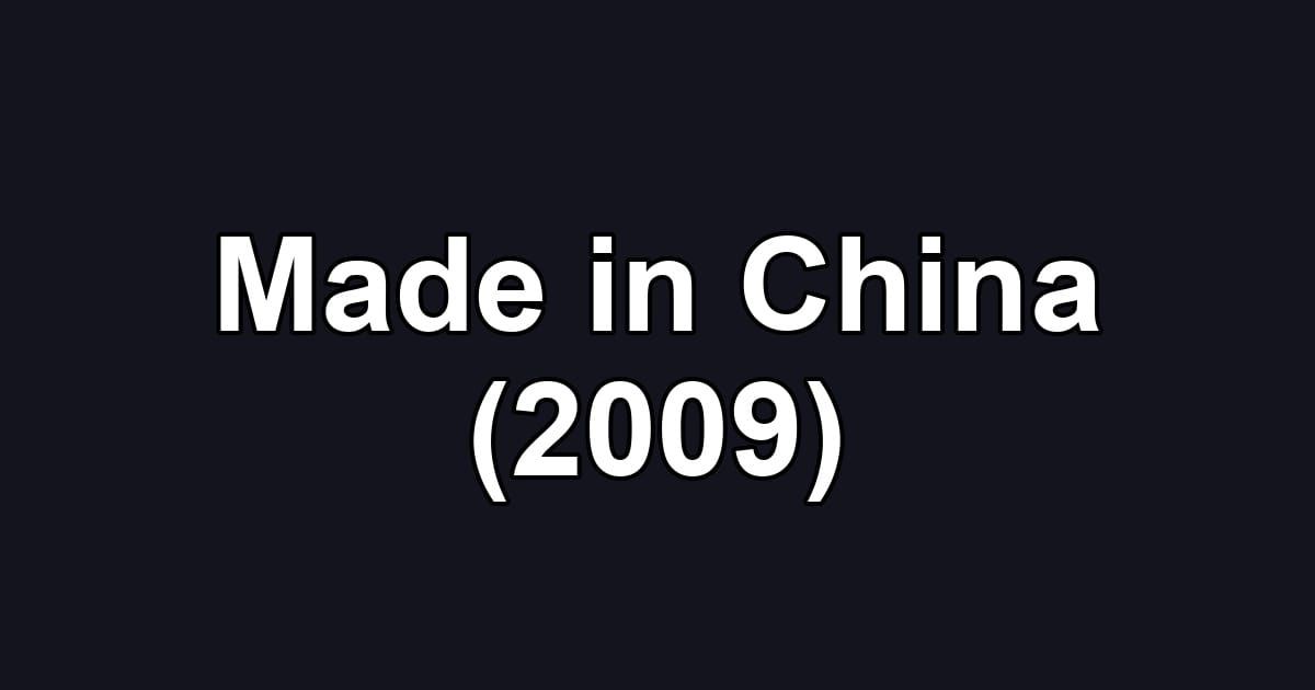 Made in China (2009)
