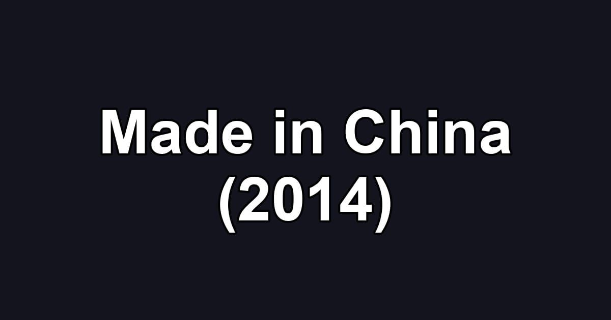 Made in China (2014)