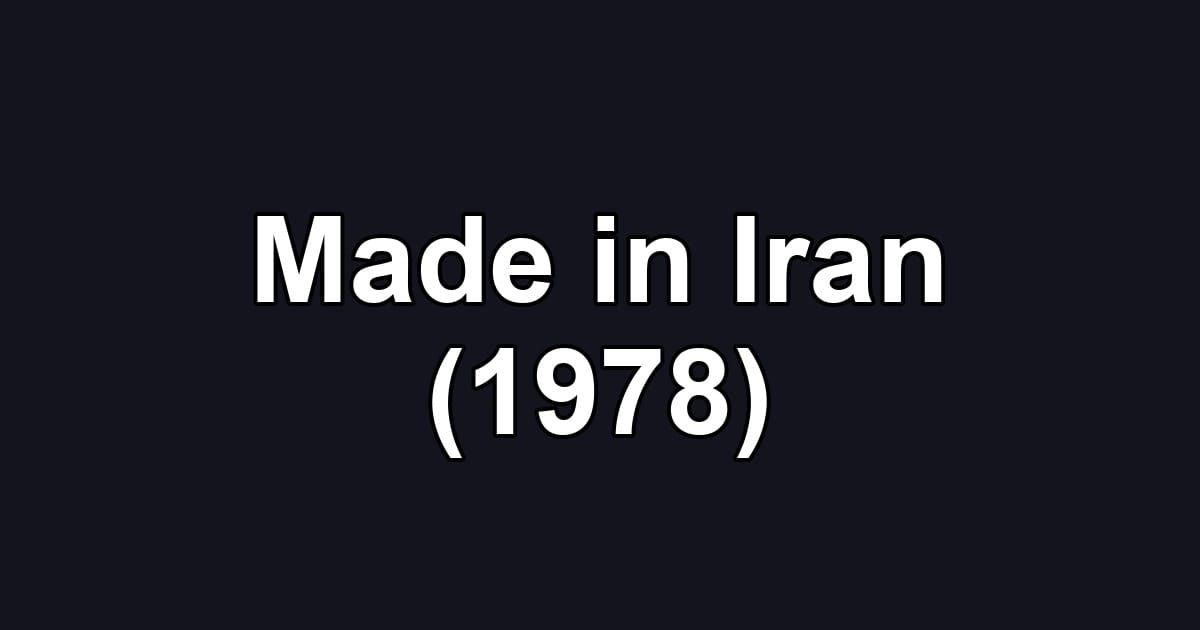 Made in Iran (1978)