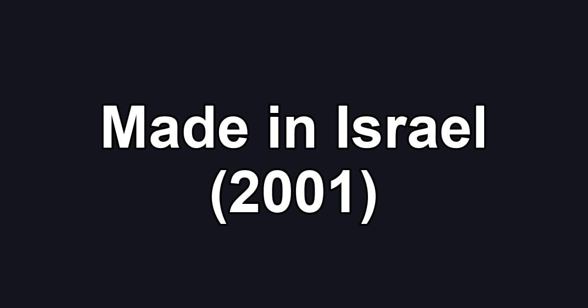 Made in Israel (2001)