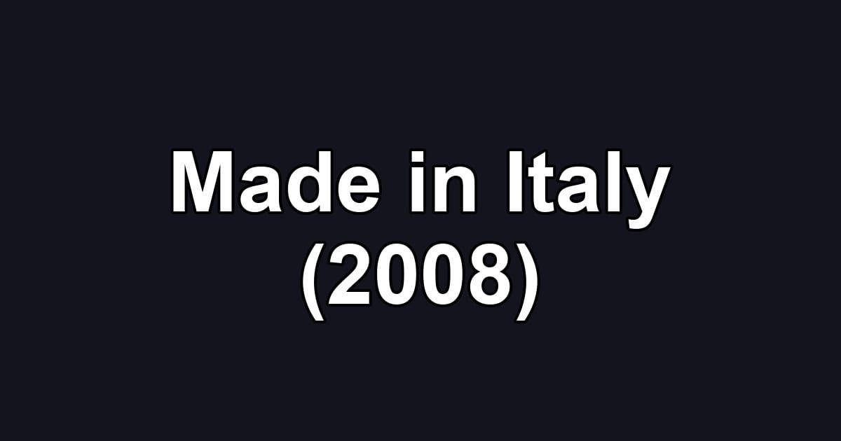 Made in Italy (2008)