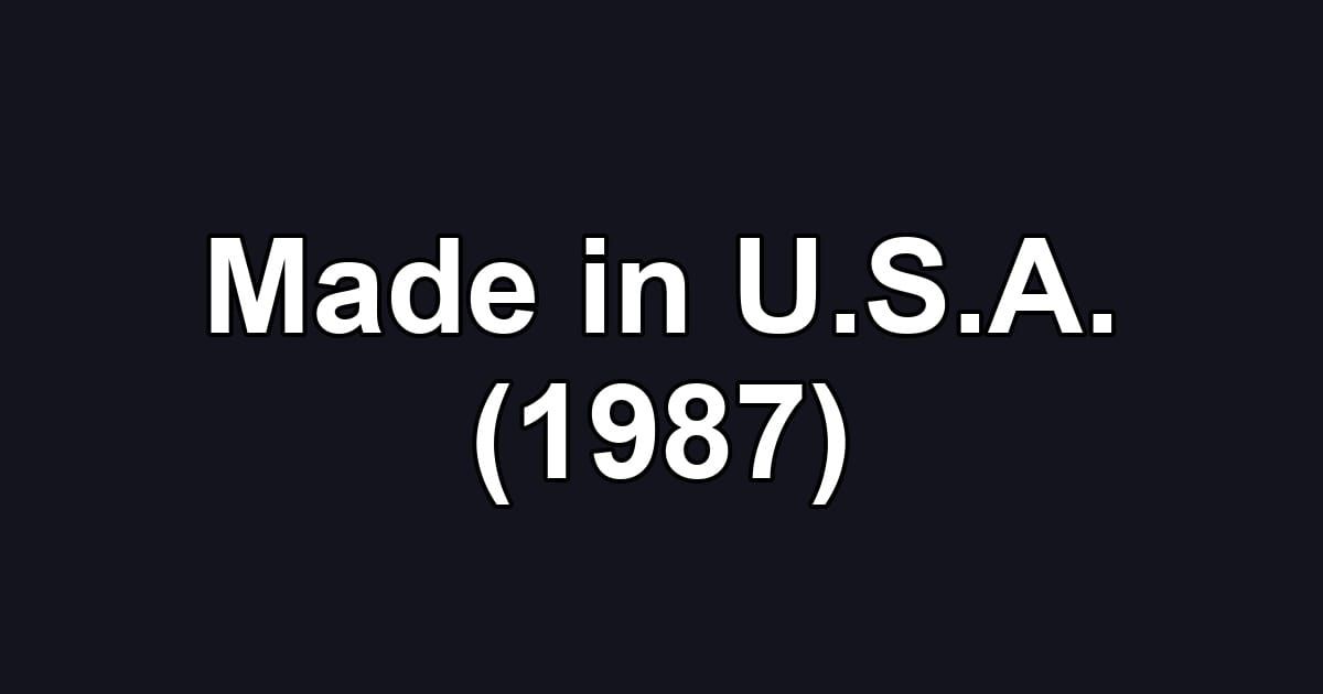 Made in U.S.A. (1987)