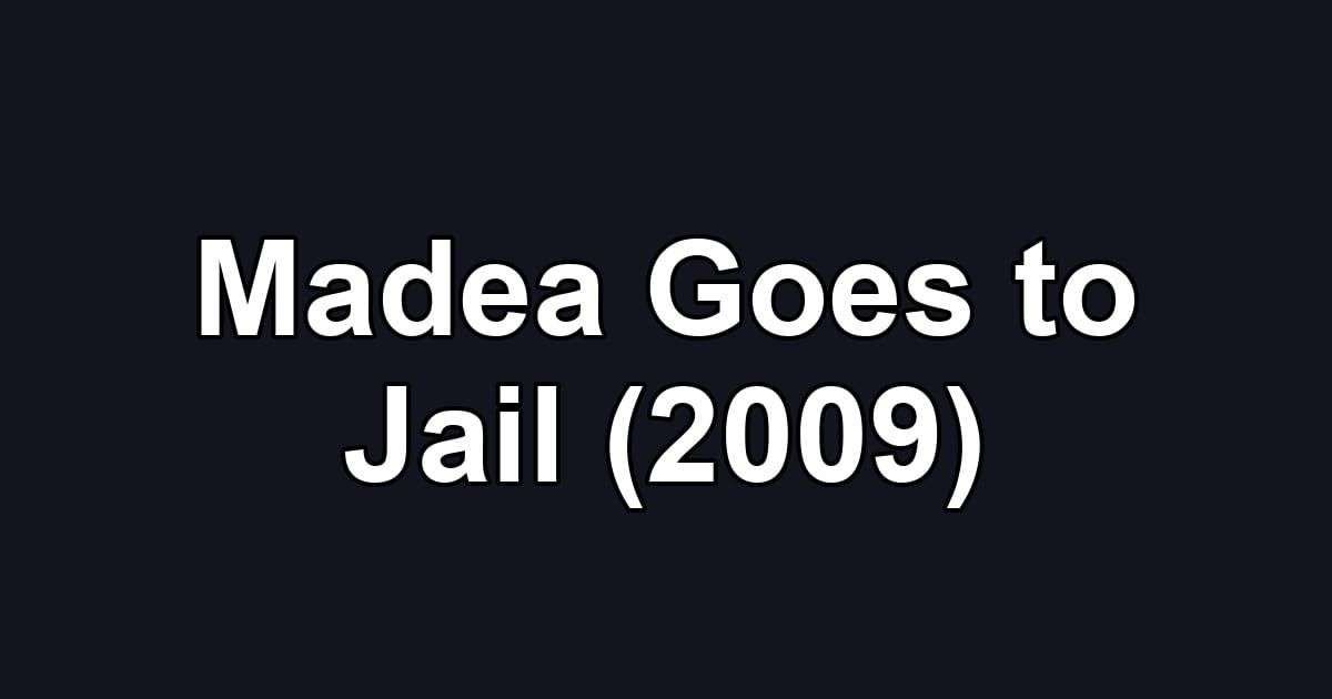Madea Goes to Jail (2009)