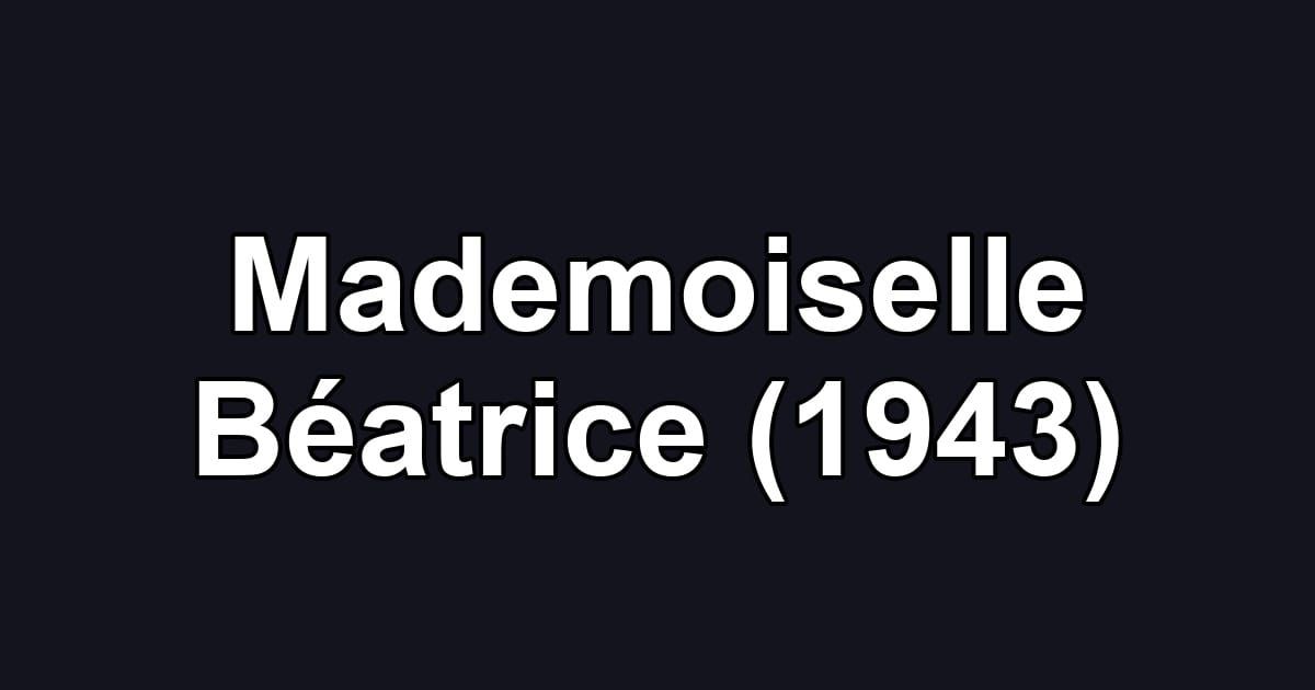 Mademoiselle Béatrice (1943)