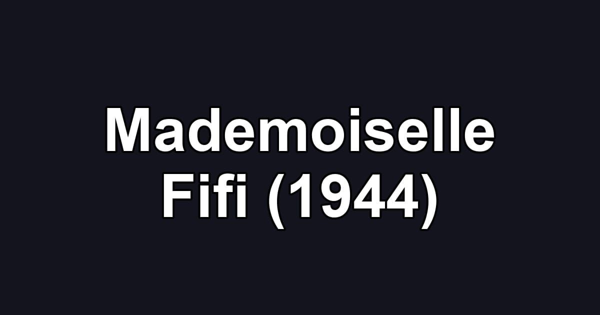 Mademoiselle Fifi (1944)