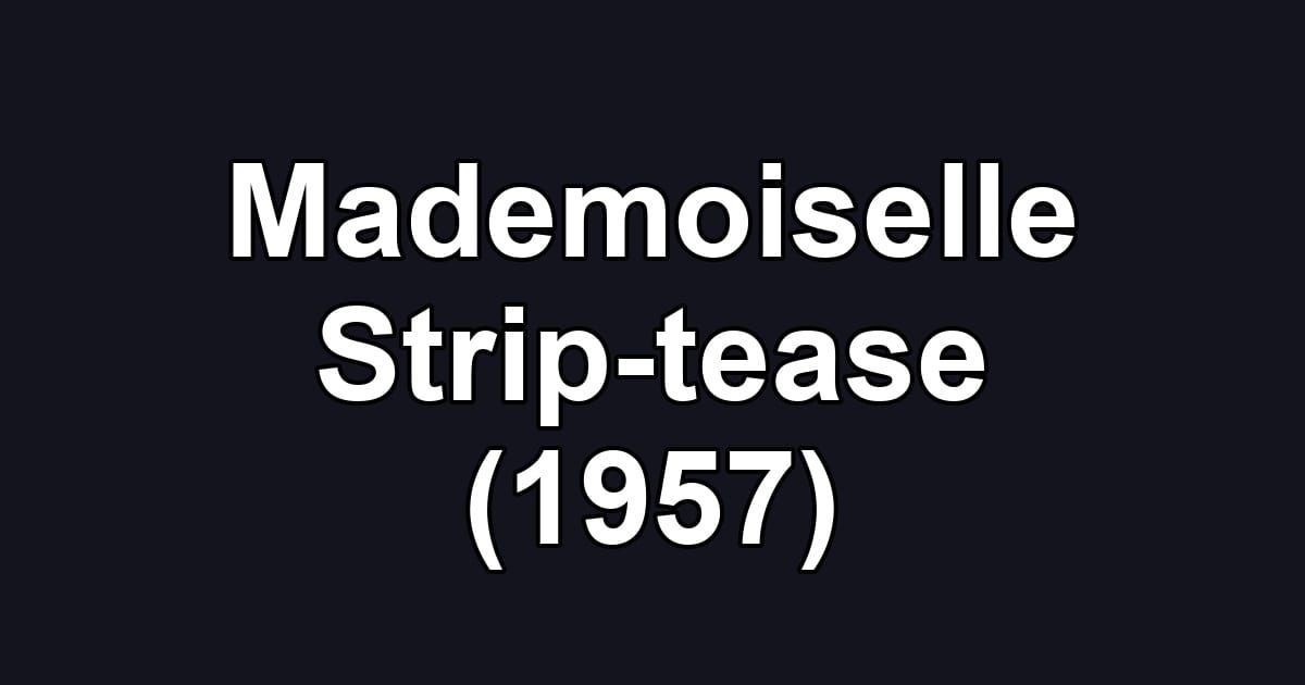 Mademoiselle Strip-tease (1957)