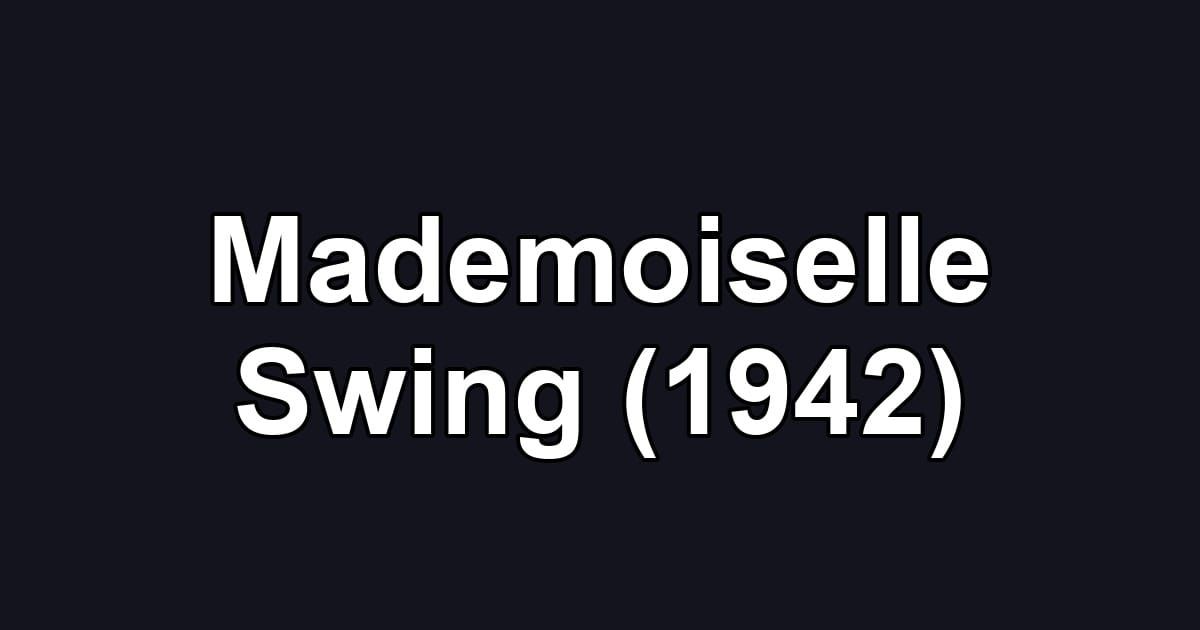 Mademoiselle Swing (1942)