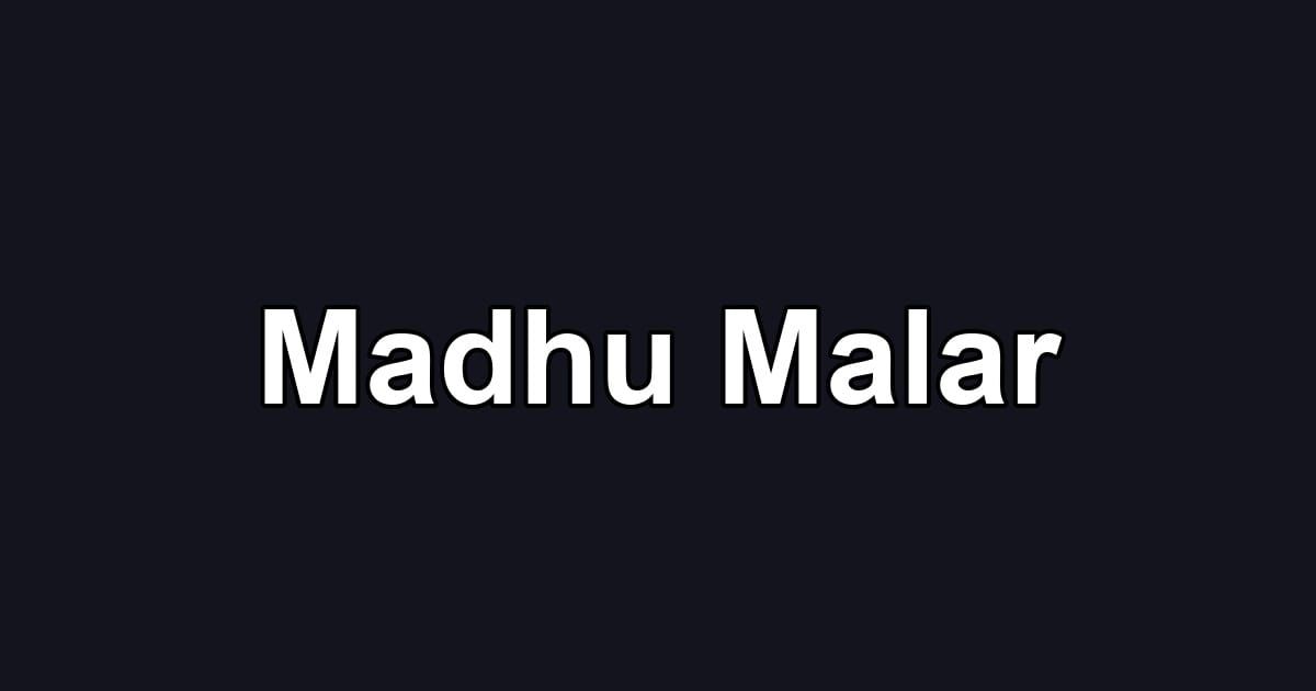 Madhu Malar