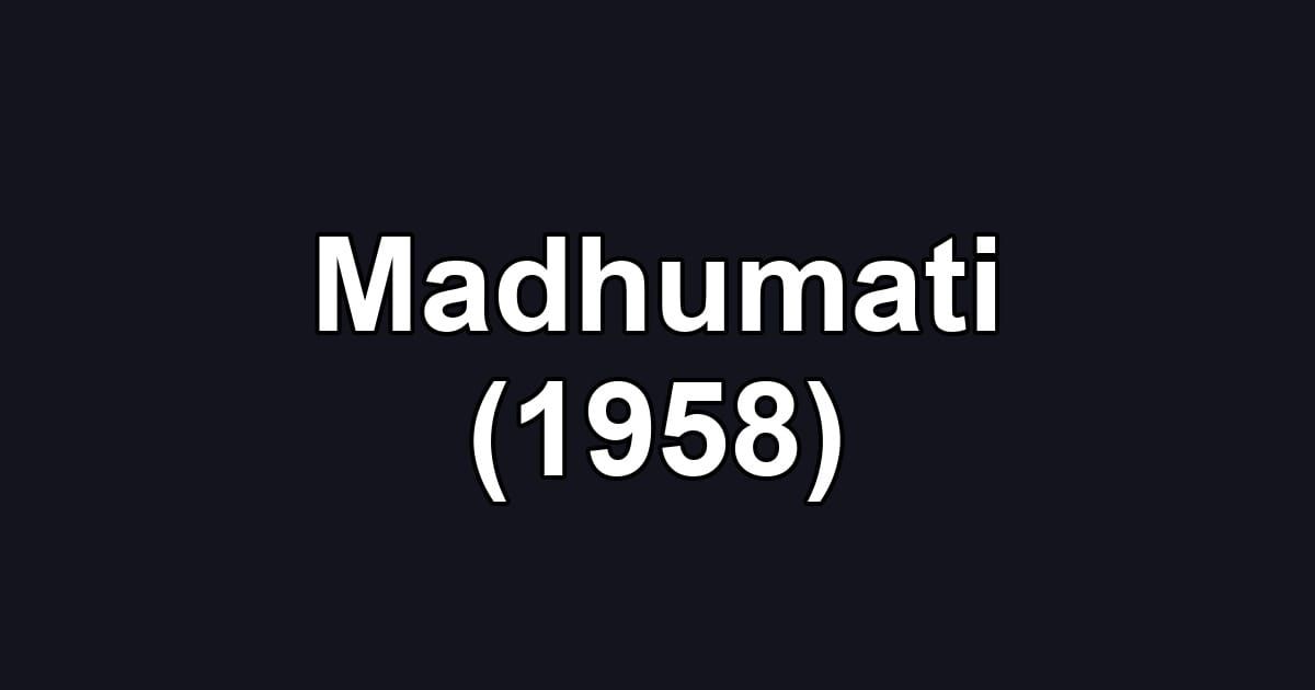 Madhumati (1958)
