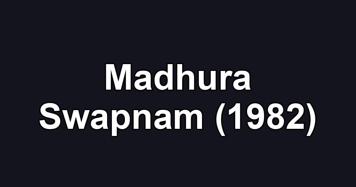 Madhura Swapnam (1982)
