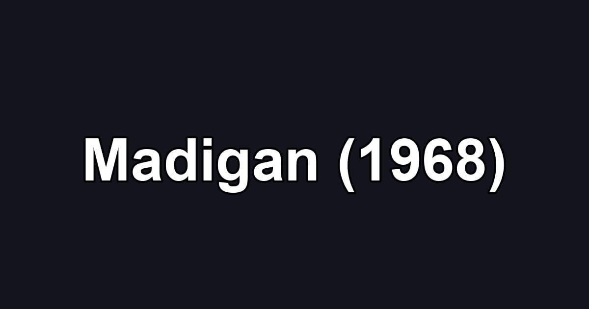 Madigan (1968)