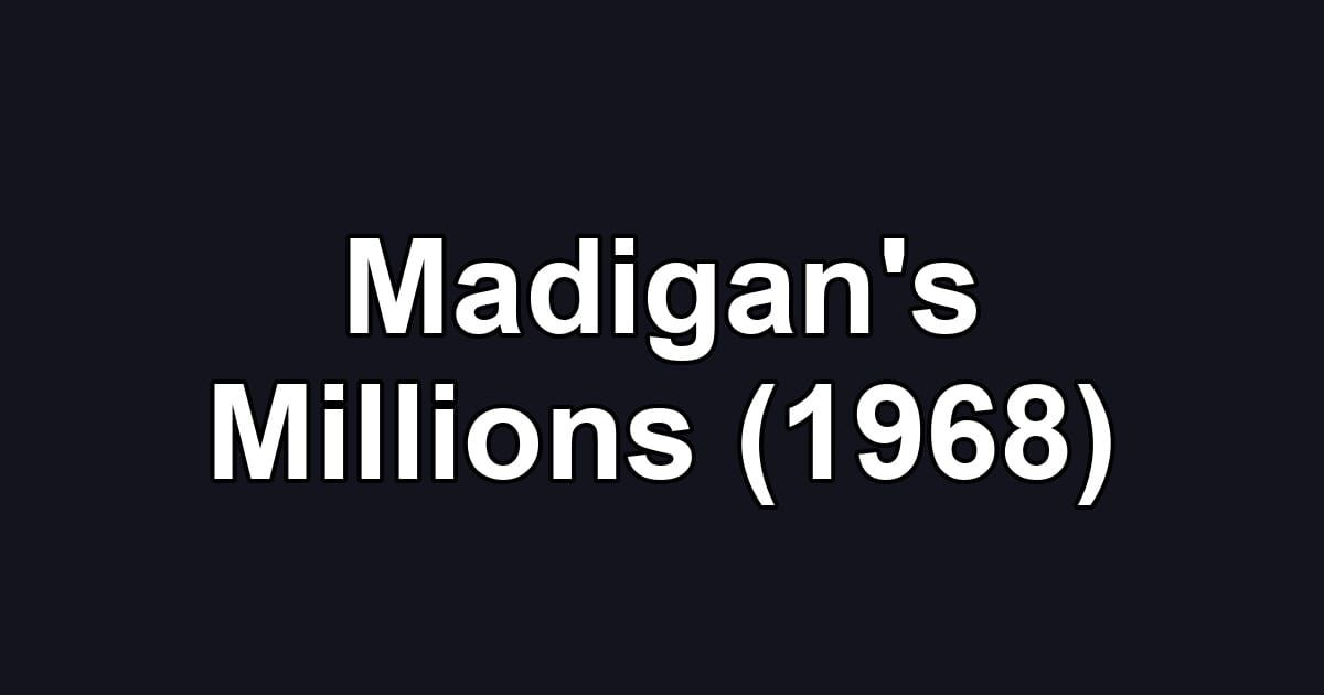 Madigan's Millions (1968)