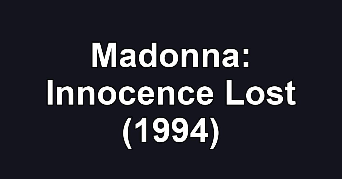 Madonna: Innocence Lost (1994)