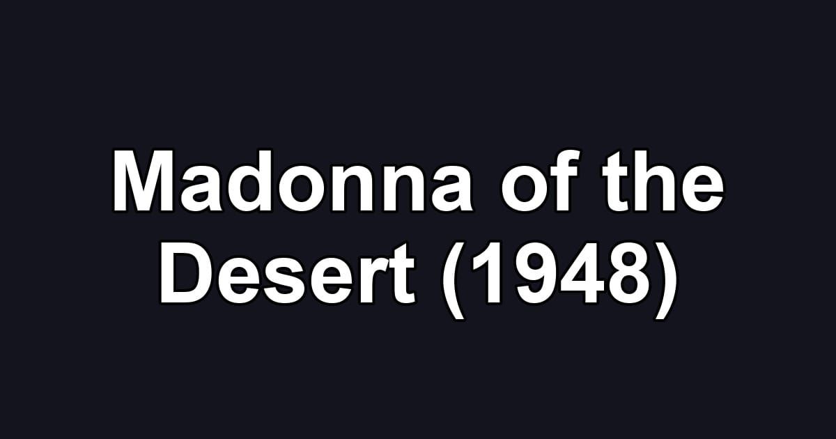 Madonna of the Desert (1948)