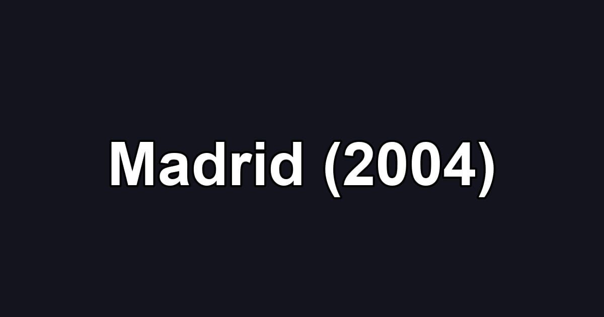 Madrid (2004)
