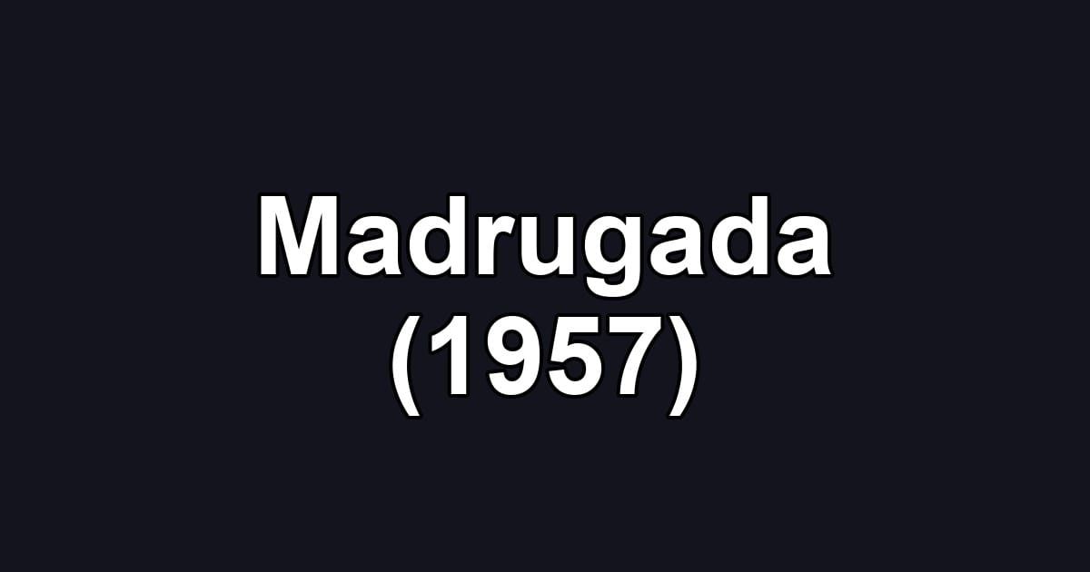 Madrugada (1957)