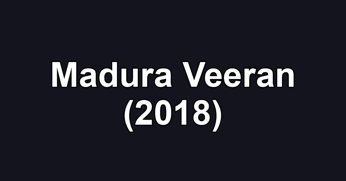 Madura Veeran (2018)