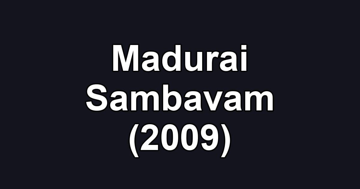 Madurai Sambavam (2009)