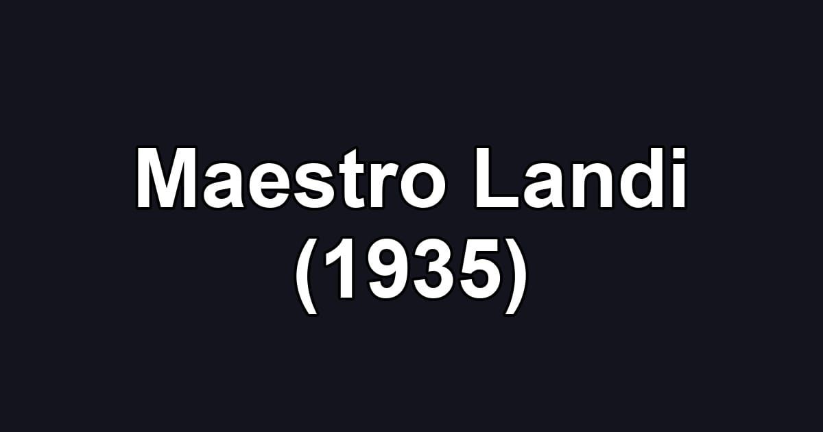 Maestro Landi (1935)