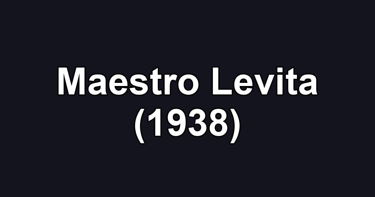 Maestro Levita (1938)