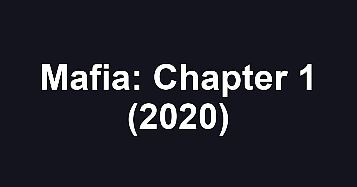 Mafia: Chapter 1 (2020)