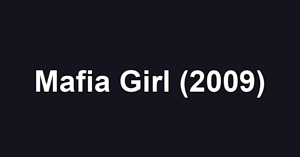 Mafia Girl (2009)