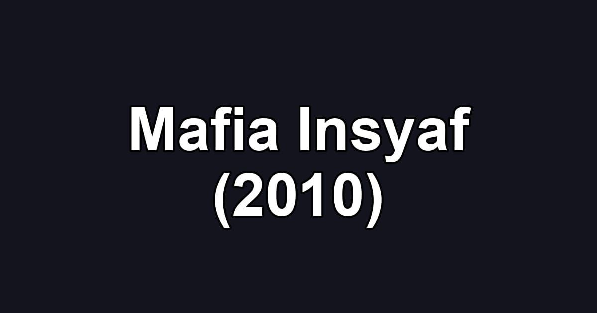 Mafia Insyaf (2010)