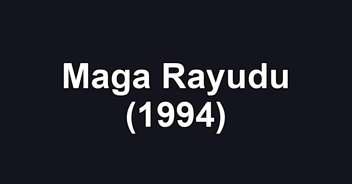 Maga Rayudu (1994)