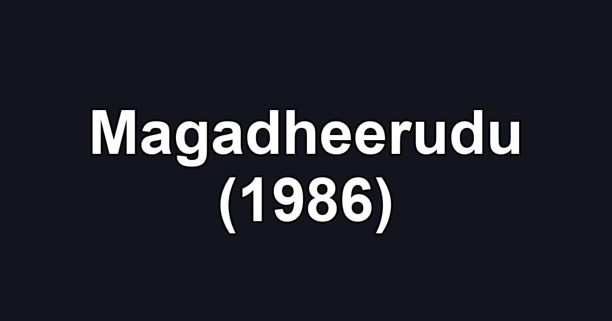 Magadheerudu (1986)