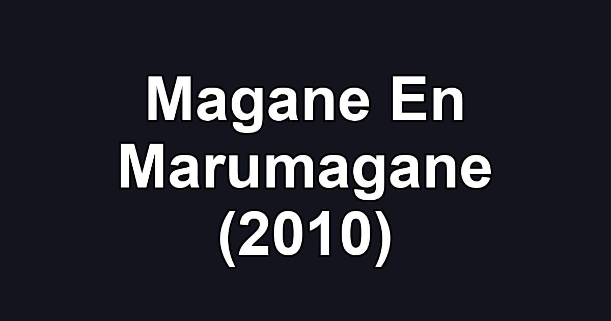 Magane En Marumagane (2010)