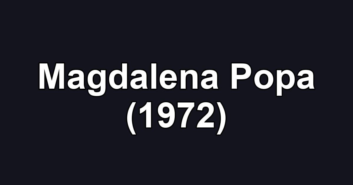 Magdalena Popa (1972)