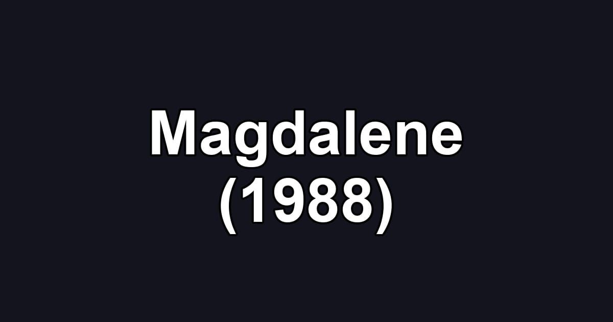 Magdalene (1988)
