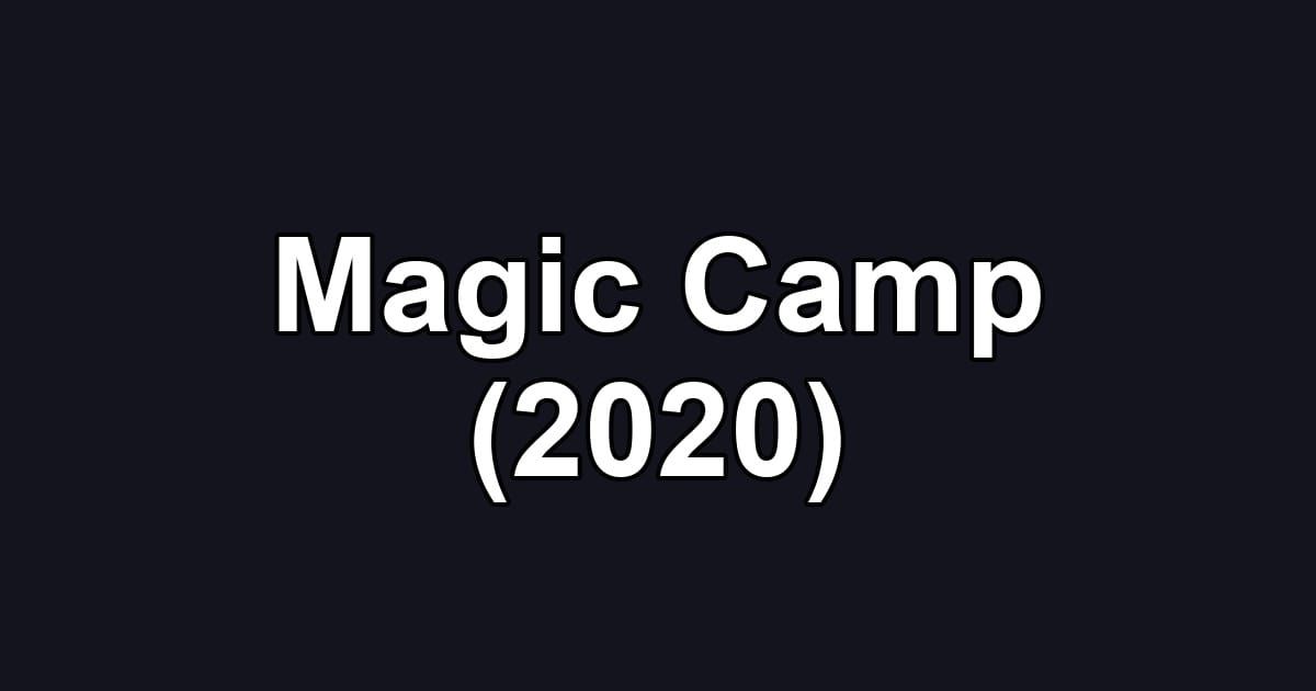 Magic Camp (2020)