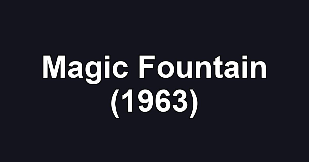 Magic Fountain (1963)