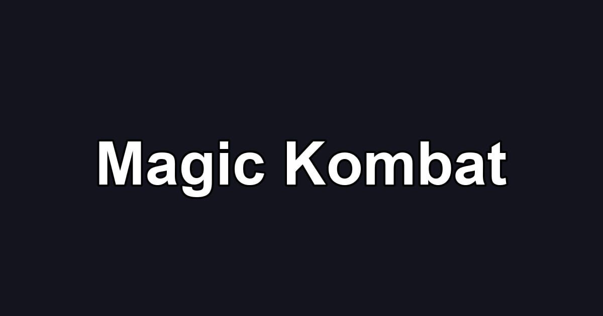 Magic Kombat