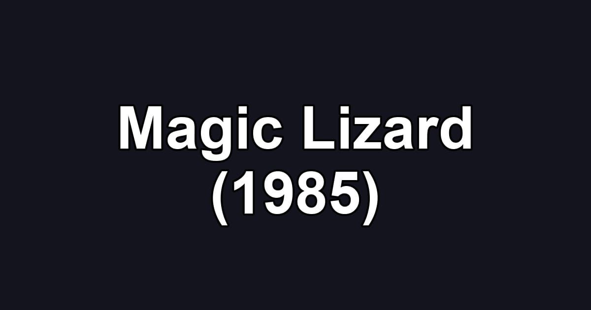 Magic Lizard (1985)