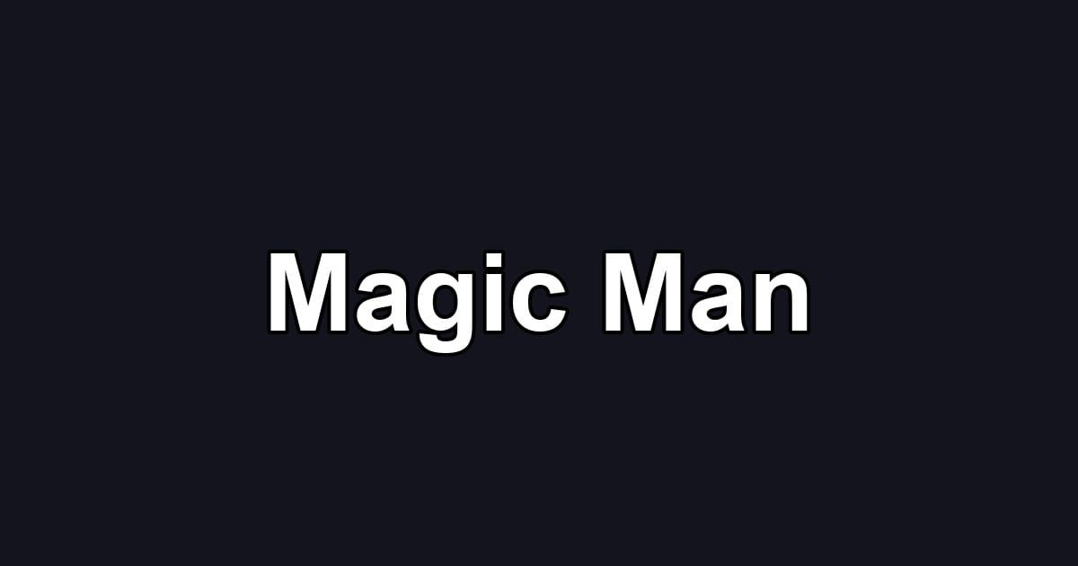 Magic Man