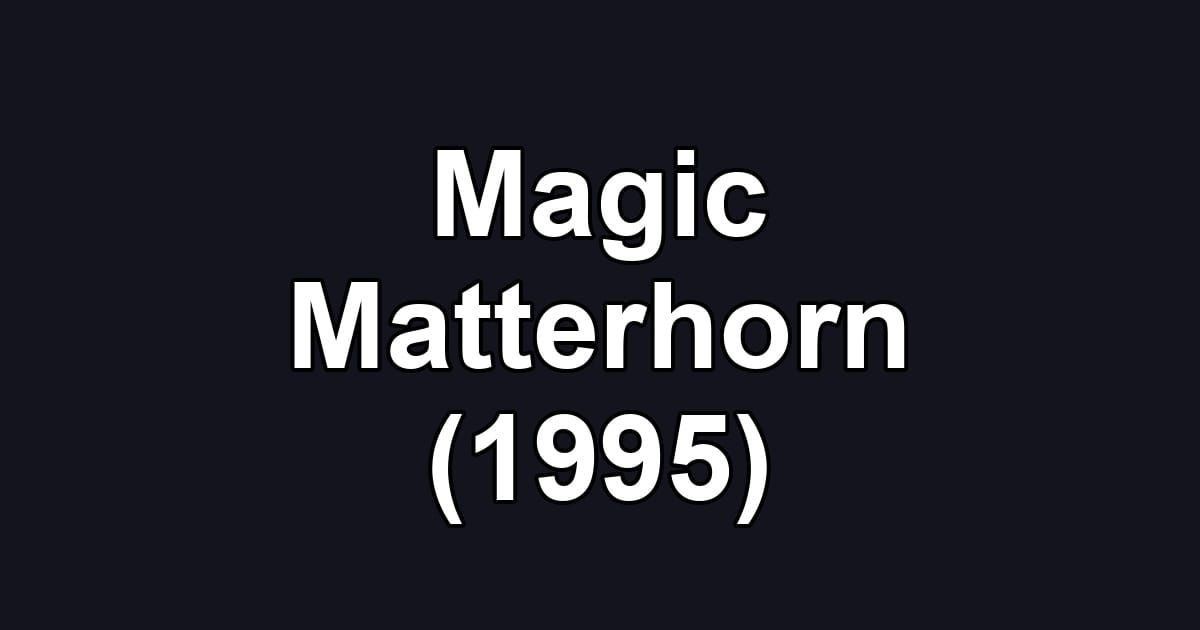 Magic Matterhorn (1995)