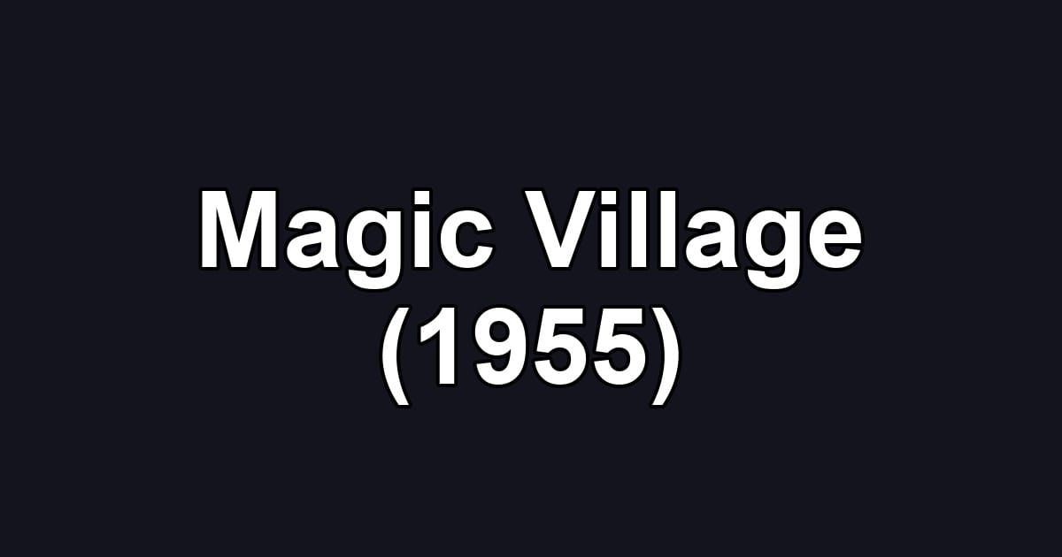 Magic Village (1955)